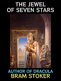 The Jewel of Seven Stars: Author of Dracula
