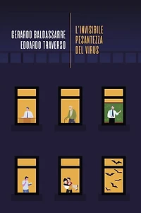 L'invisibile pesantezza del virus: Otto racconti in quarantena (più due)