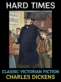 Hard Times: Classic Victorian Fiction