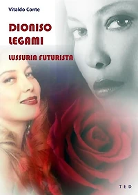 Dioniso legami: Lussuria futurista