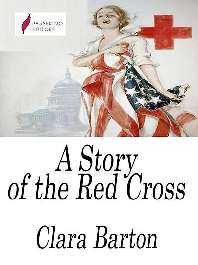 A Story of the Red Cross: Glimpses Field Work