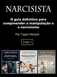 Narcisista: o guia definitivo para compreender a manipulação e narcisismo