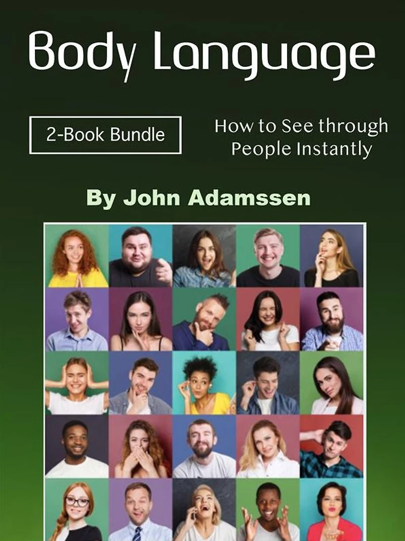 Body Language: How to See through People Instantly