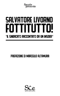 Fottitutto: Il SINDACATO RACCONTATO DA UN INSIDER