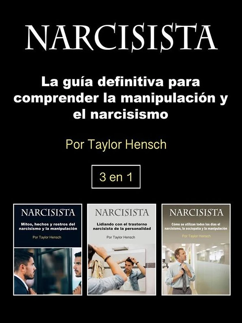 Narcisista: la guía definitiva para comprender manipulación y el narcisismo
