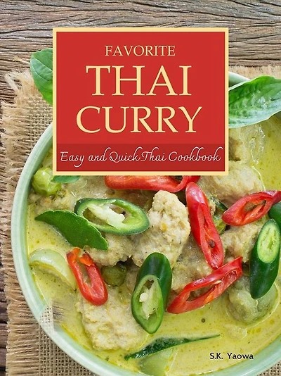 Favorite Thai Curry: Quick and Easy Thai Cookbook