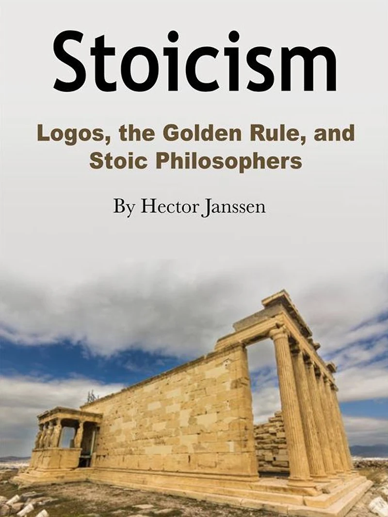 Stoicism: Logos, the Golden Rule, and Stoic Philosophers