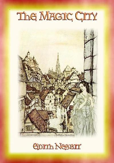 THE MAGIC CITY - A Children's Fantasy Adventure