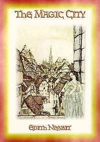 THE MAGIC CITY - A Children's Fantasy Adventure