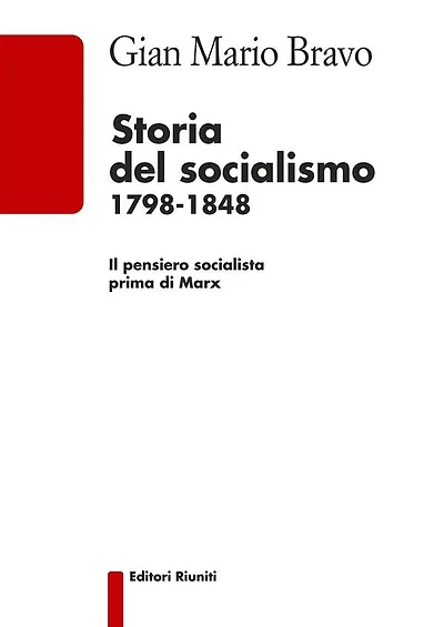 Storia del socialismo 1798-1848: Il pensiero socialista prima di Marx