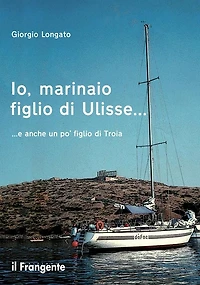 Io, marinaio figlio di Ulisse... e anche un po' figlio di Troia