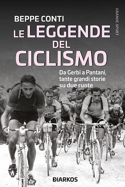 Le leggende del ciclismo: Da Gerbi a Pantani, tante grandi storie sui due ruote