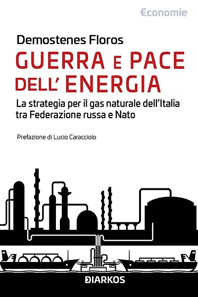Guerra e pace dell'energia: La strategia per il gas naturale dell'Italia tra Federazione russa e Nato