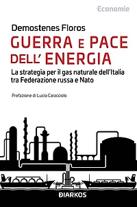 Guerra e pace dell'energia: La strategia per il gas naturale dell'Italia tra Federazione russa e Nato