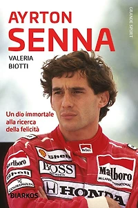 Ayrton Senna: Un dio immortale alla ricerca della felicità