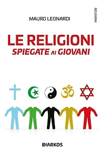 Le religioni spiegate ai giovani: Convivenza e dialogo nella diversità