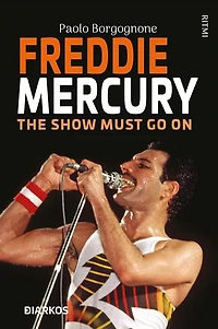 Freddie Mercury: The show must go on