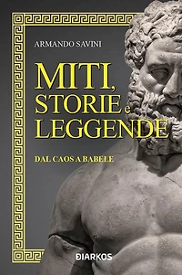 Miti, storie e leggende: I misteri della genesi dal Caos a Babele