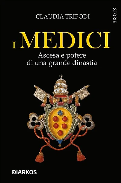 I Medici: Ascesa e potere di una grande dinastia