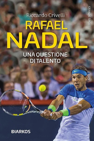 Rafael Nadal: Una questione di talento