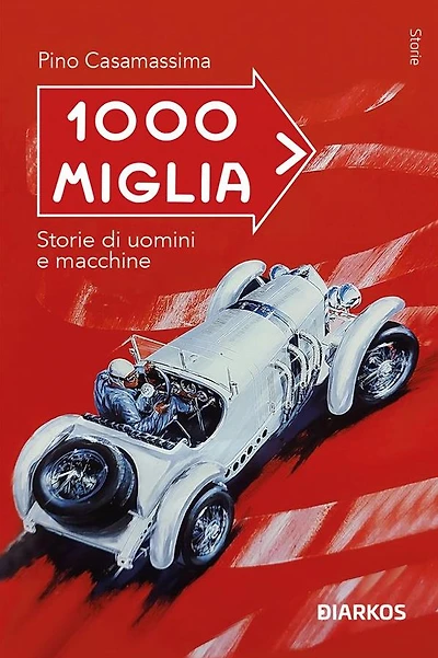 1000 Miglia: Storie di uomini e macchine