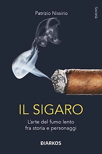 Il sigaro: L'arte del fumo lento fra storia e personaggi