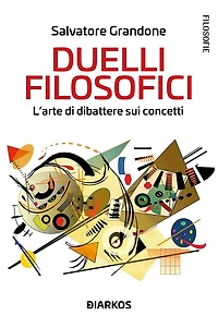 Duelli filosofici: L'arte di dibattere sui concetti