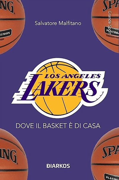 Los Angeles Lakers: Dove il basket è di casa