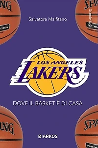 Los Angeles Lakers: Dove il basket è di casa