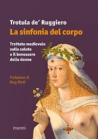 La sinfonia del corpo: Trattato medievale sulla salute e il benessere delle donne