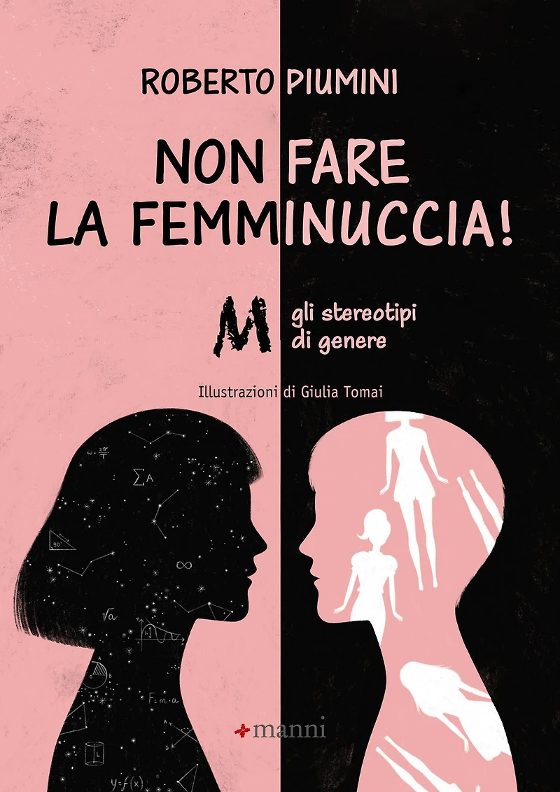 Non fare la femminuccia!: Abbasso gli stereotipi di genere