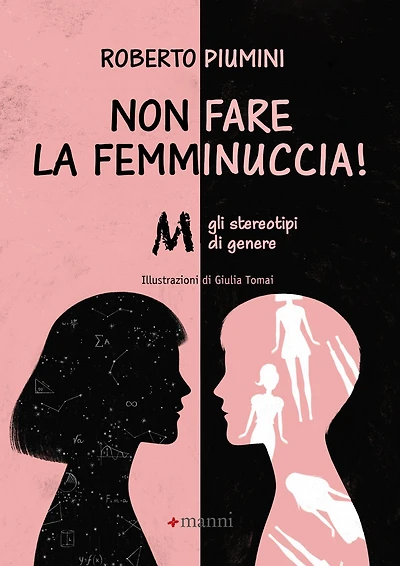 Non fare la femminuccia!: Abbasso gli stereotipi di genere