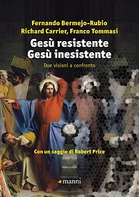 Gesù resistente Gesù inesistente: Due visioni a confronto