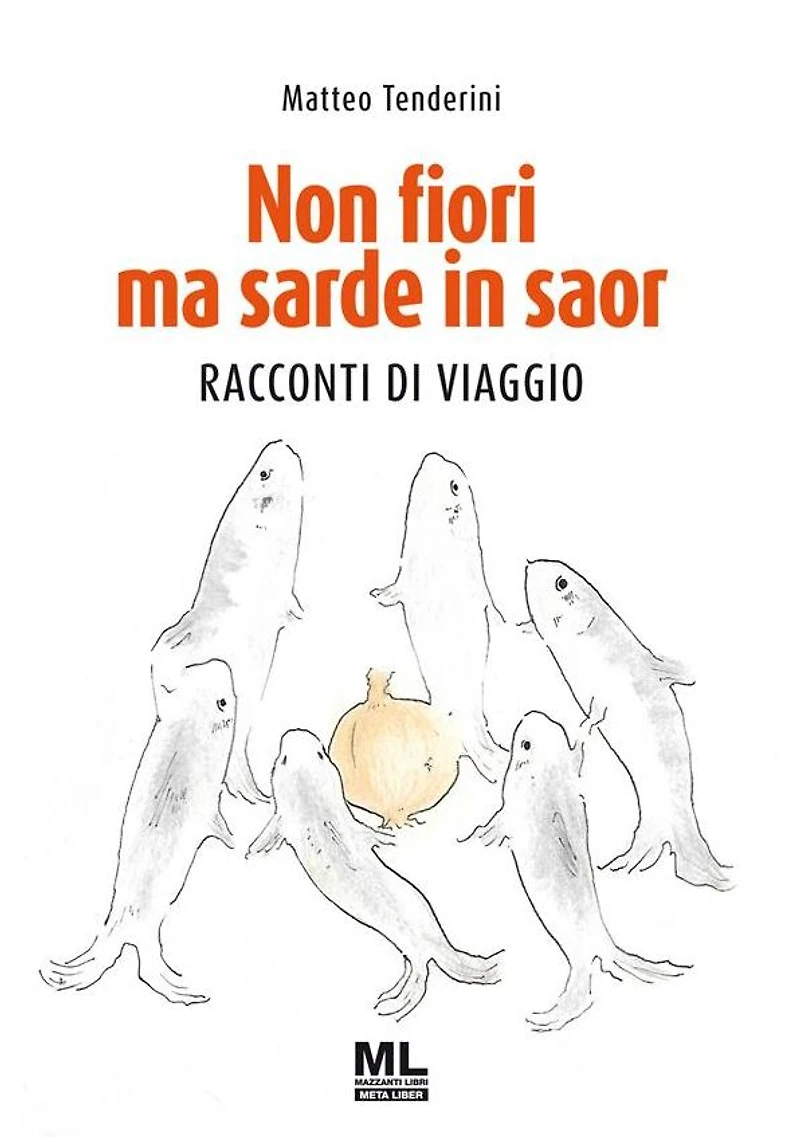 Non fiori ma sarde in saor_ML: Racconti di viaggio