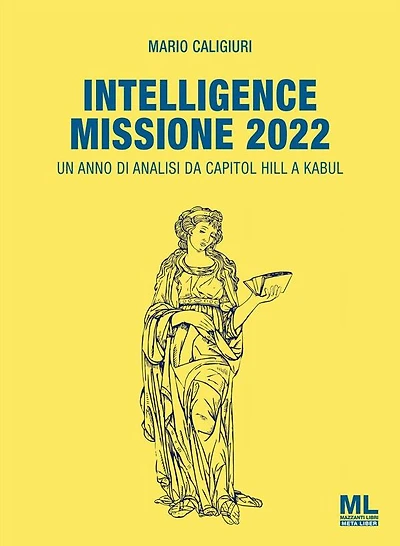 Intelligence Missione 2022: Un anno di analisi da Capitol Hill a Kabul
