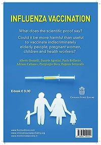 Influenza vaccination: What does the scientific proof say?: Could it be more harmful than useful to vaccinate indiscriminately elderly people, pregnant women, children and health workers?