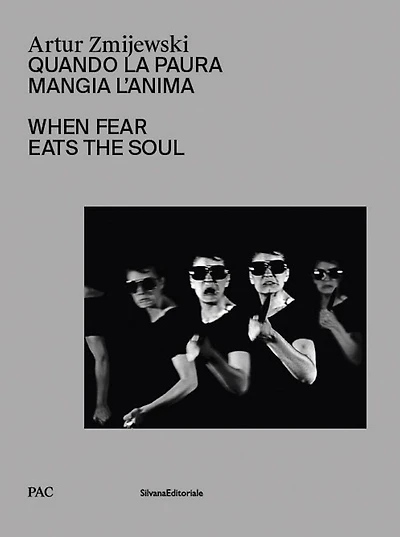 Artur Zmijewski: When Fear Eats the Soul