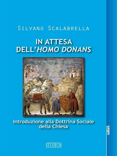 In attesa dell'homo donans - Introduzione alla Dottrina sociale della Chiesa