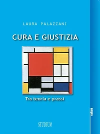 Cura e giustizia: Tra teoria e prassi