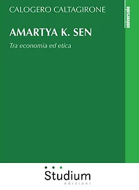 Amartya K. Sen: Tra economia ed etica