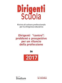 Dirigenti Scuola 36/2017: Rivista di cultura professionale per la dirigenza educativa 2017 (36)