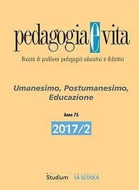 Pedagogia e Vita 2017/2: Umanesimo, Postumanesimo, Educazione