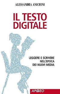 Il testo digitale: Leggere e scrivere nell'epoca dei nuovi media