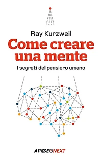 Come creare una mente : I segreti del pensiero umano