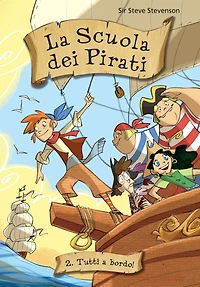 Tutti a bordo! La scuola dei pirati. Vol. 2