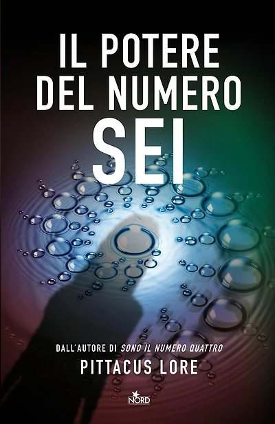 Il potere del numero Sei: Lorien Legacies (The Power of Six) (Lorien Legacies Series #2)