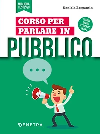 Corso per parlare in pubblico: come utilizzare la voce e i gesti, organizzare i contenuti, "rompere il ghiaccio" e ottenere attenzione.