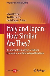 Italy and Japan: How Similar Are They?: A Comparative Analysis of Politics, Economics, International Relations