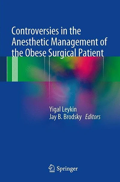 Controversies the Anesthetic Management of Obese Surgical Patient