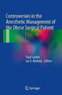 Controversies the Anesthetic Management of Obese Surgical Patient